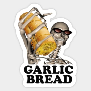 Garlic Bread Skeleton | Evil Skeleton Meme | Garlic Bread Meme | Hard Skeleton | Skeleton Shirt | Garlic Bread | Unisex Tee Sticker